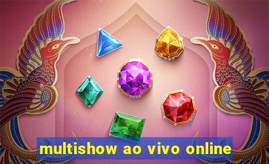 multishow ao vivo online